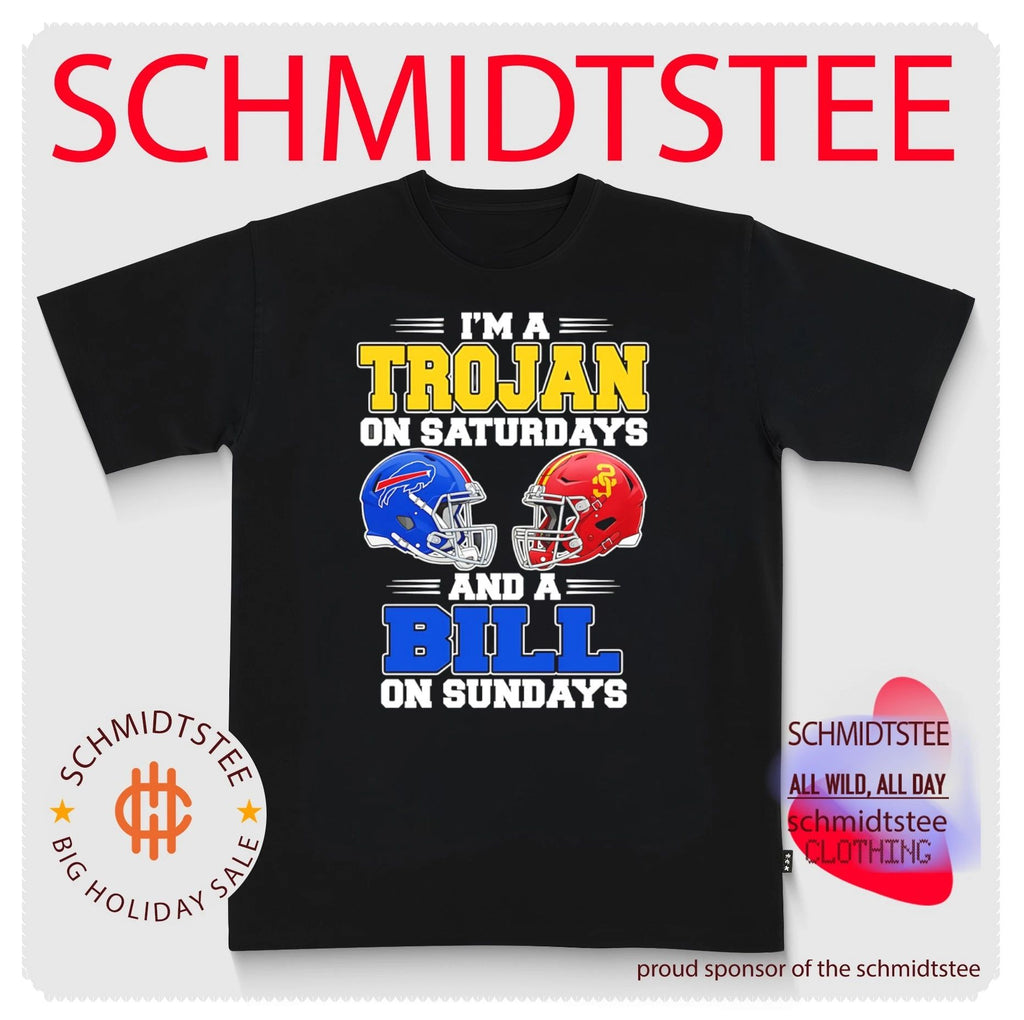 I’m a Trojan on Saturdays and a Bill on Sundays shirt