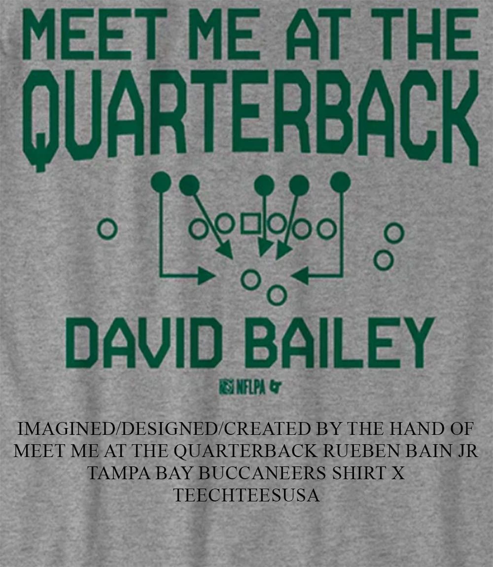 Meet me at the Quarterback David Bailey New York Jets shirt