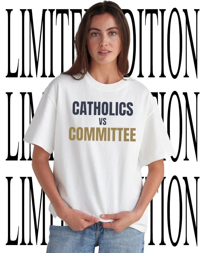 Catholics vs Committee Notre Dame football shirt