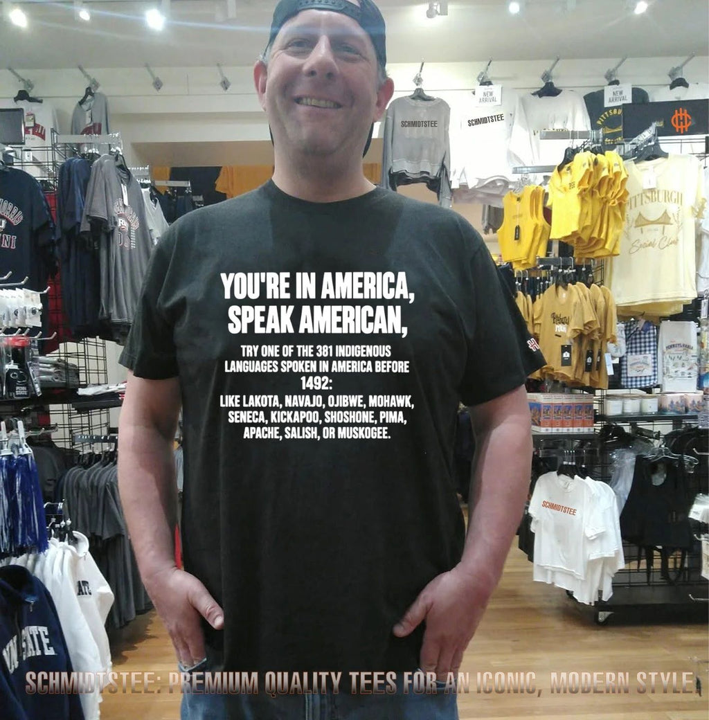 You’re in America Speak American Indigenous Languages Quote shirt