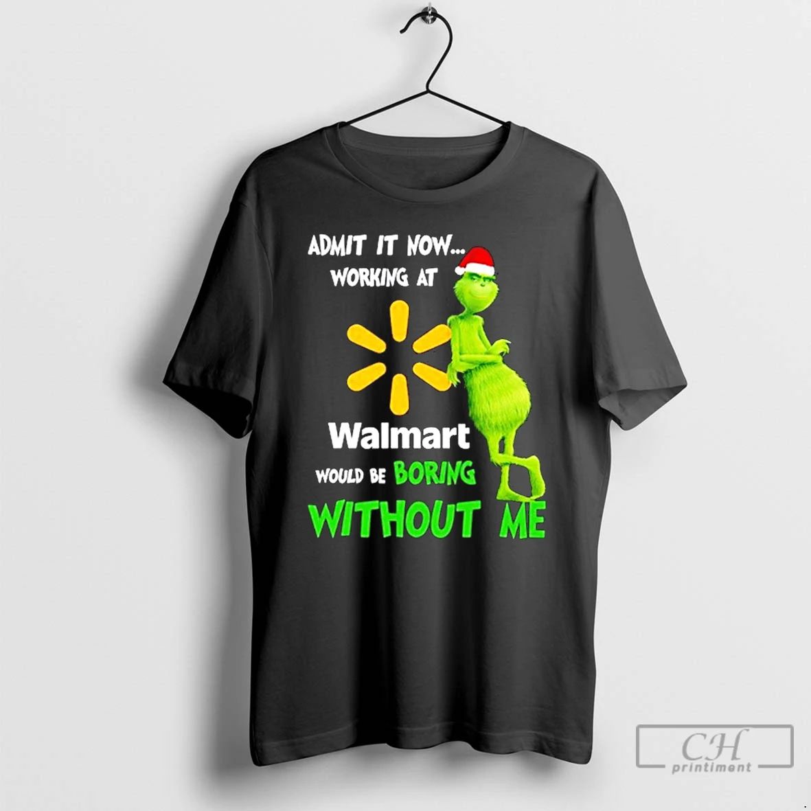 Classic Grinch Santa Admit It Now Working At Walmart Logo Would Be Boring Without Me