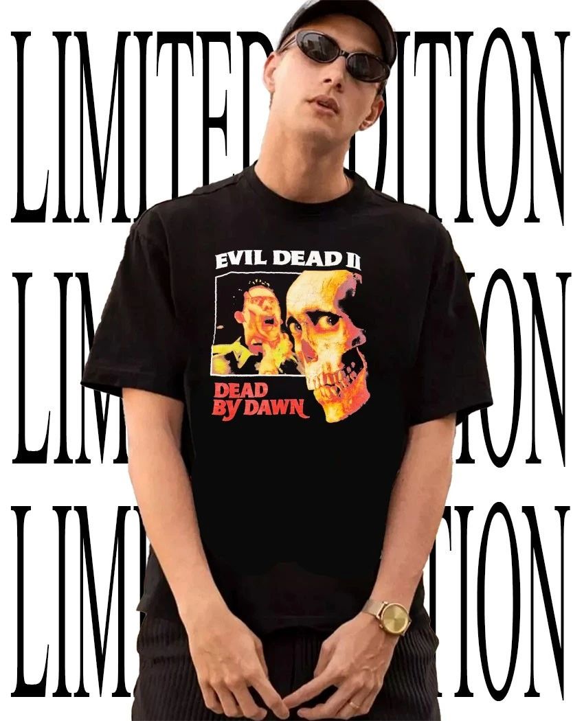 Evil Dead 2 Dead By Dawn shirt