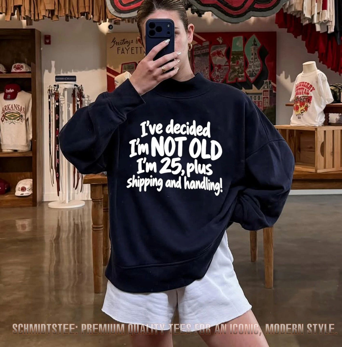I’ve decided I’m not old I’m 25 plus shipping and handling shirt