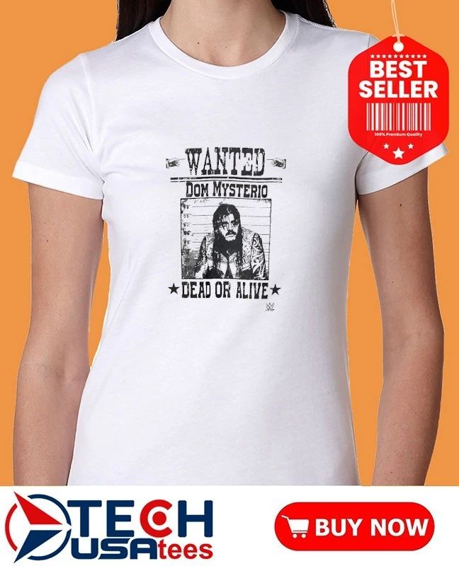Wanted Dominik Mysterio dead or alive shirt
