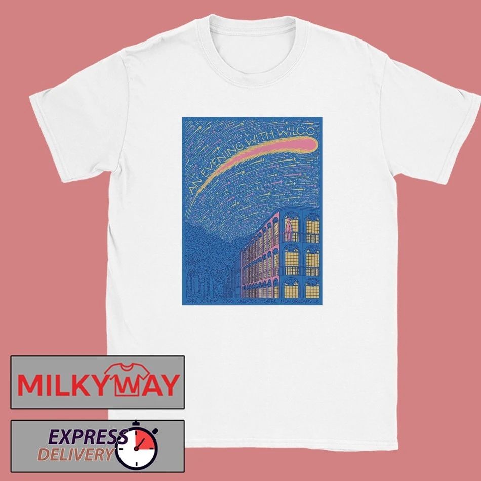 Wilco New Orleans Los Angeles 2026 Shows Poster At Saenger Theatre On April 30 And May 1 2026 T-Shirt