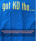 Got KD tho shirt