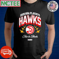 Atlanta Hawks Basketball True To Atlanta Nba 2026 Playoffs shirt