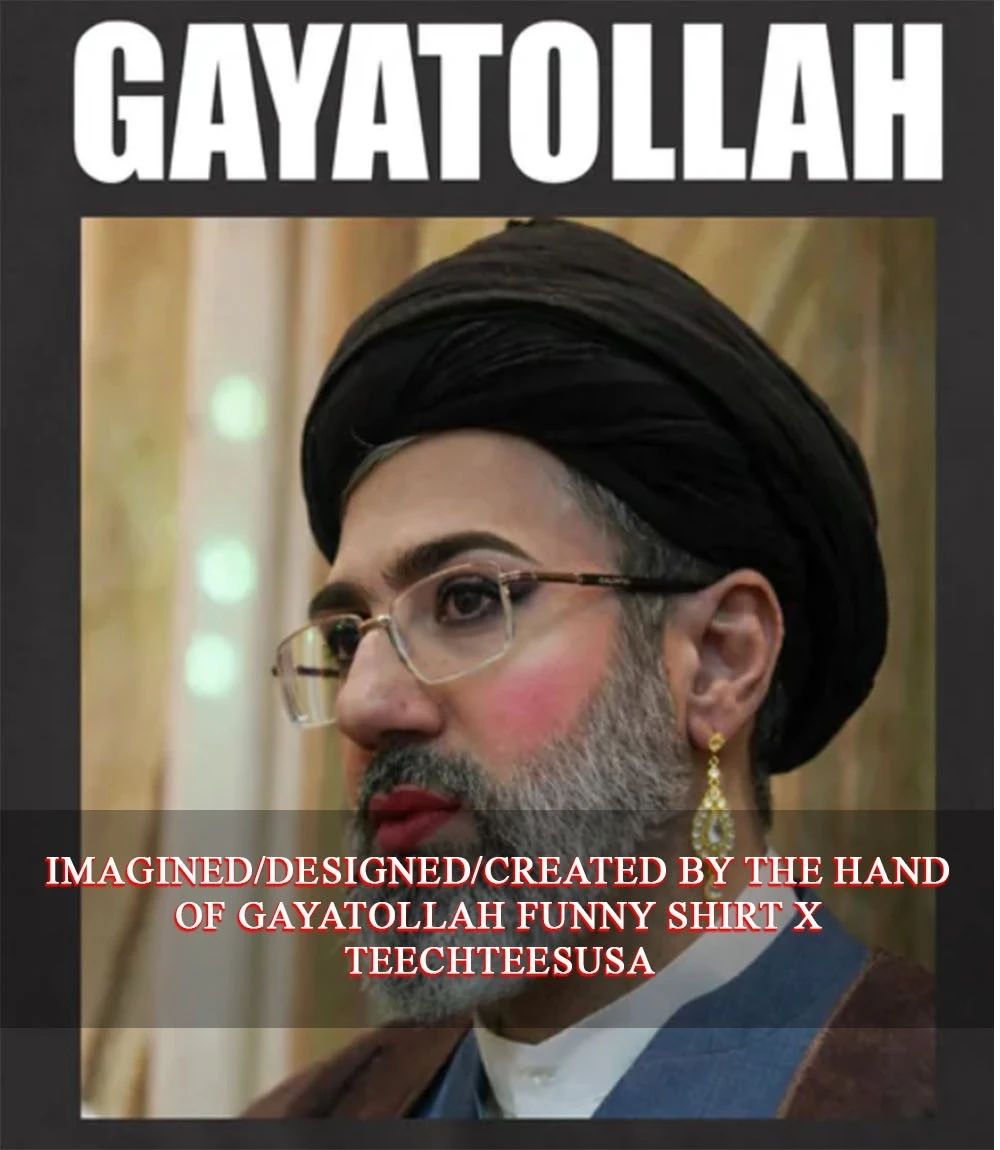 Gayatollah funny shirt