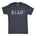 Mens Blah Cubed T Shirt Funny Sarcastic Math Joke Text Graphic Novelty Tee for