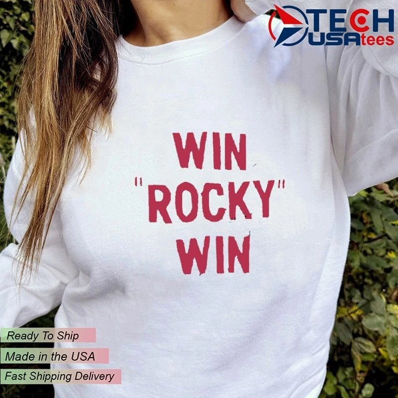 Win Rocky Win shirt