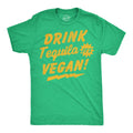 Mens Funny T Shirts Drink Tequila Its Vegan Sarcastic Drinking Graphic Tee for