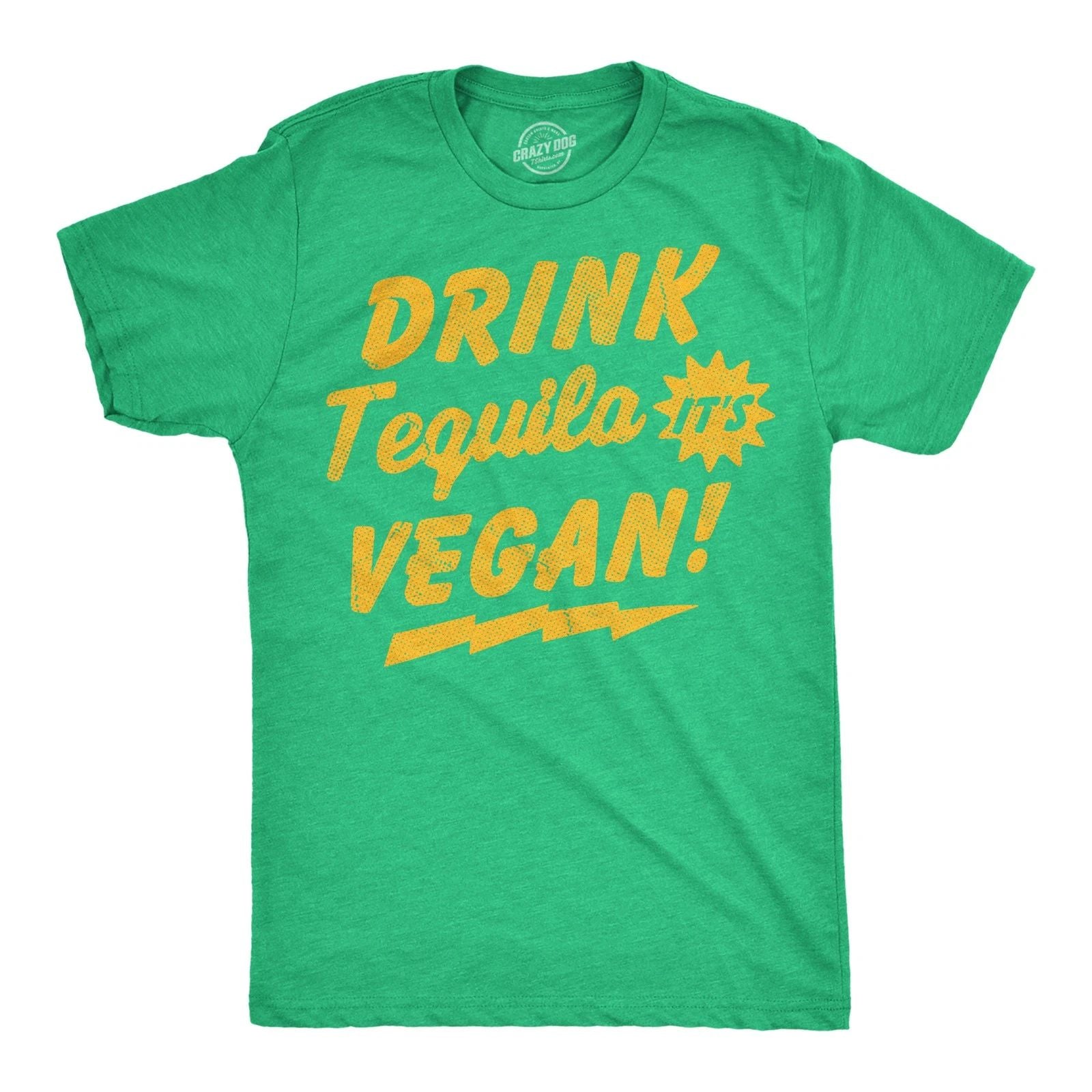 Mens Funny T Shirts Drink Tequila Its Vegan Sarcastic Drinking Graphic Tee for