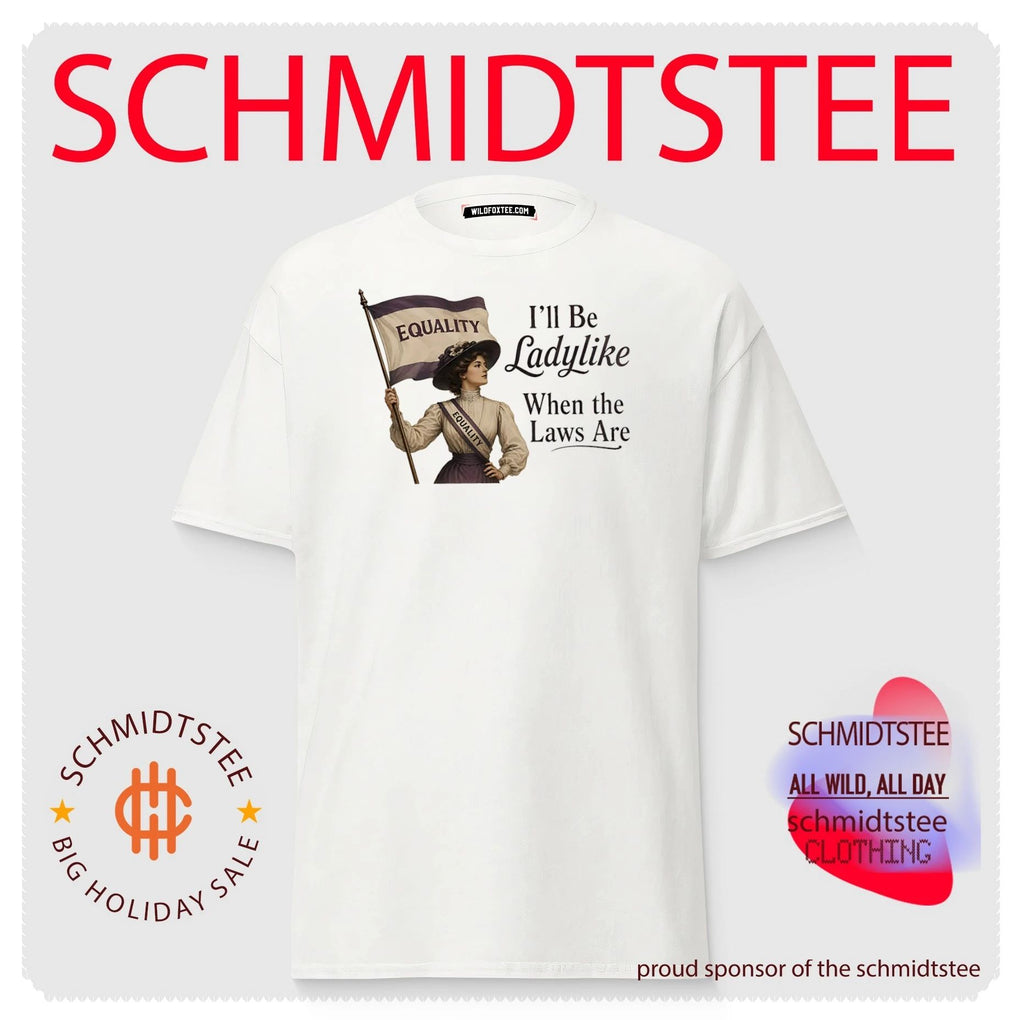 I’ll be ladylike when the laws are quote vintage shirt