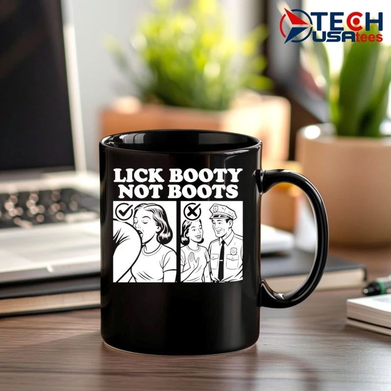 Lick booty not boots shirt