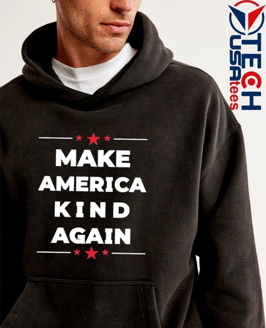 Make America kind again shirt