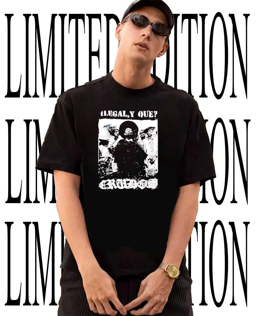 Ilegal Y Que Crudos shirt