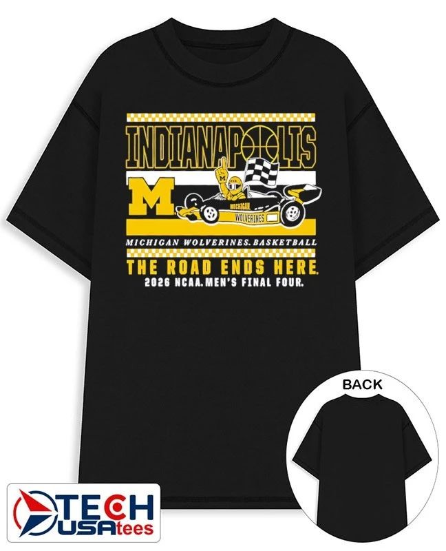 Michigan Wolverines 2026 NCAA Men’s Basketball Final Four Bound Bus The Road Ends Here shirt