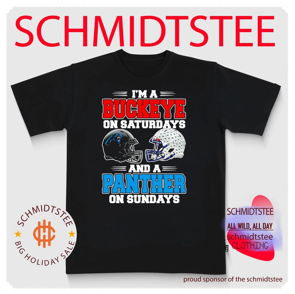 I’m a Buckeye on Saturdays and a Panther on Sundays shirt