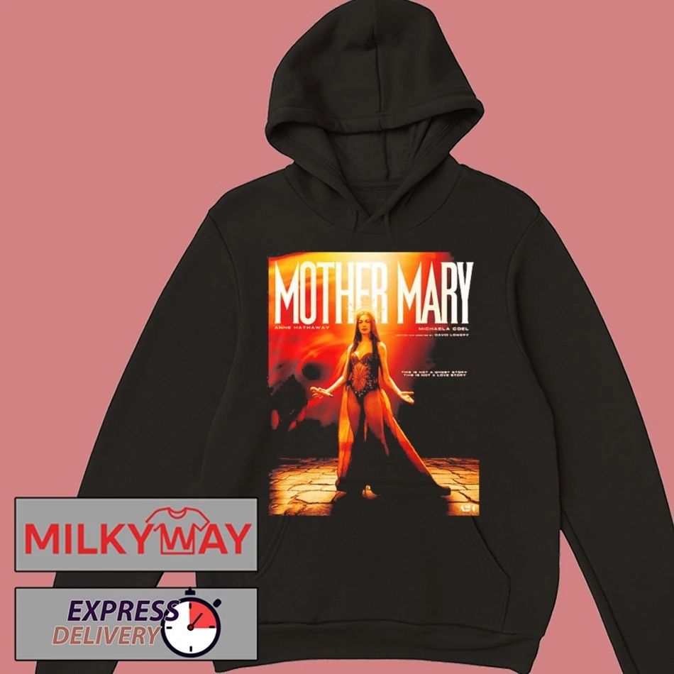 New Look At Anne Hathaway In David Lowery’s Mother Mary In Theaters On April 17 2026 shirt