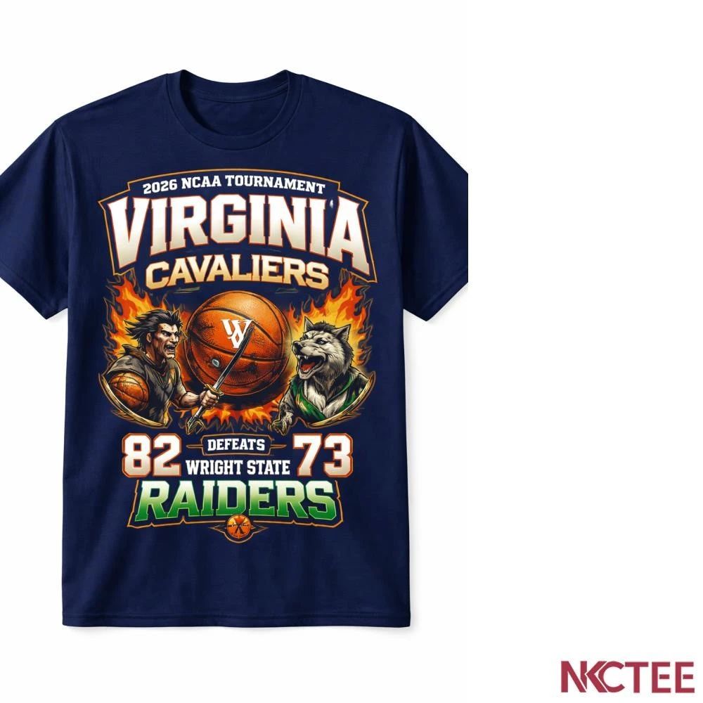 NKCtees Virginia Cavaliers 82-73 Wright State Raiders 2026 NCAA Tournament Victory shirt