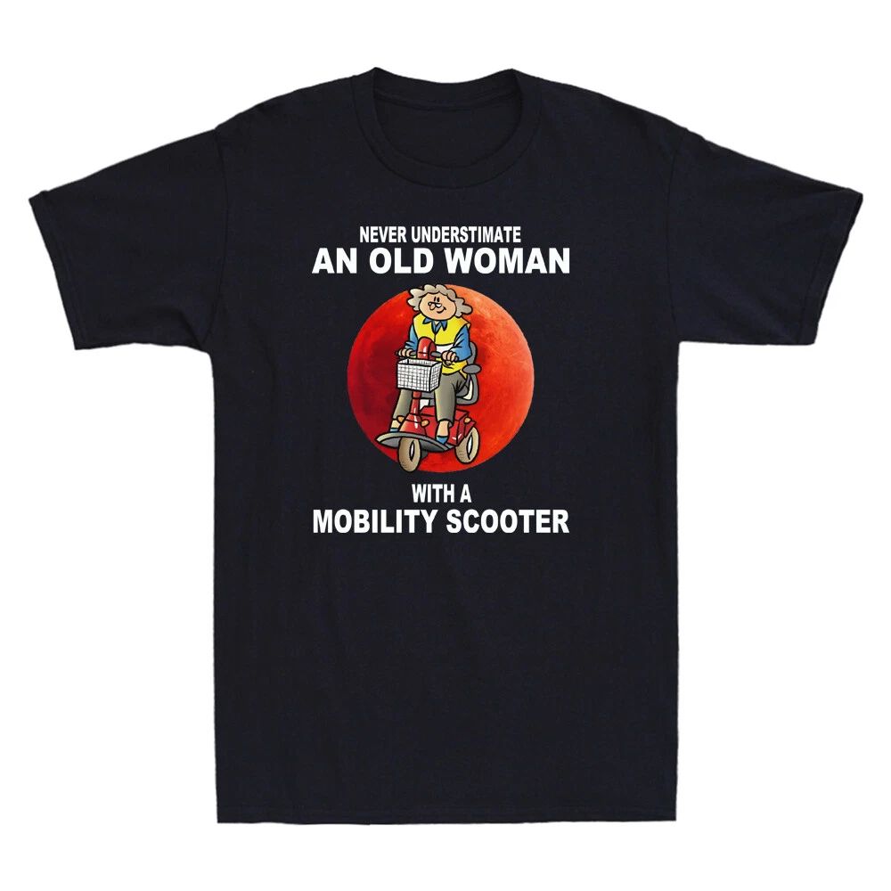 Never Underestimate An Old Woman With A Mobility Scooter Vintage Cotton T-Shirt