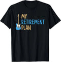 BEST! My Retirement Plan Music Instrument Guitar Player Tee S-3XL