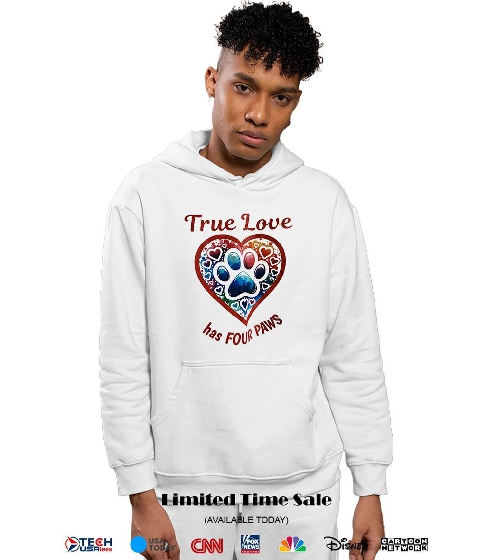 True love has four paws heart shirt