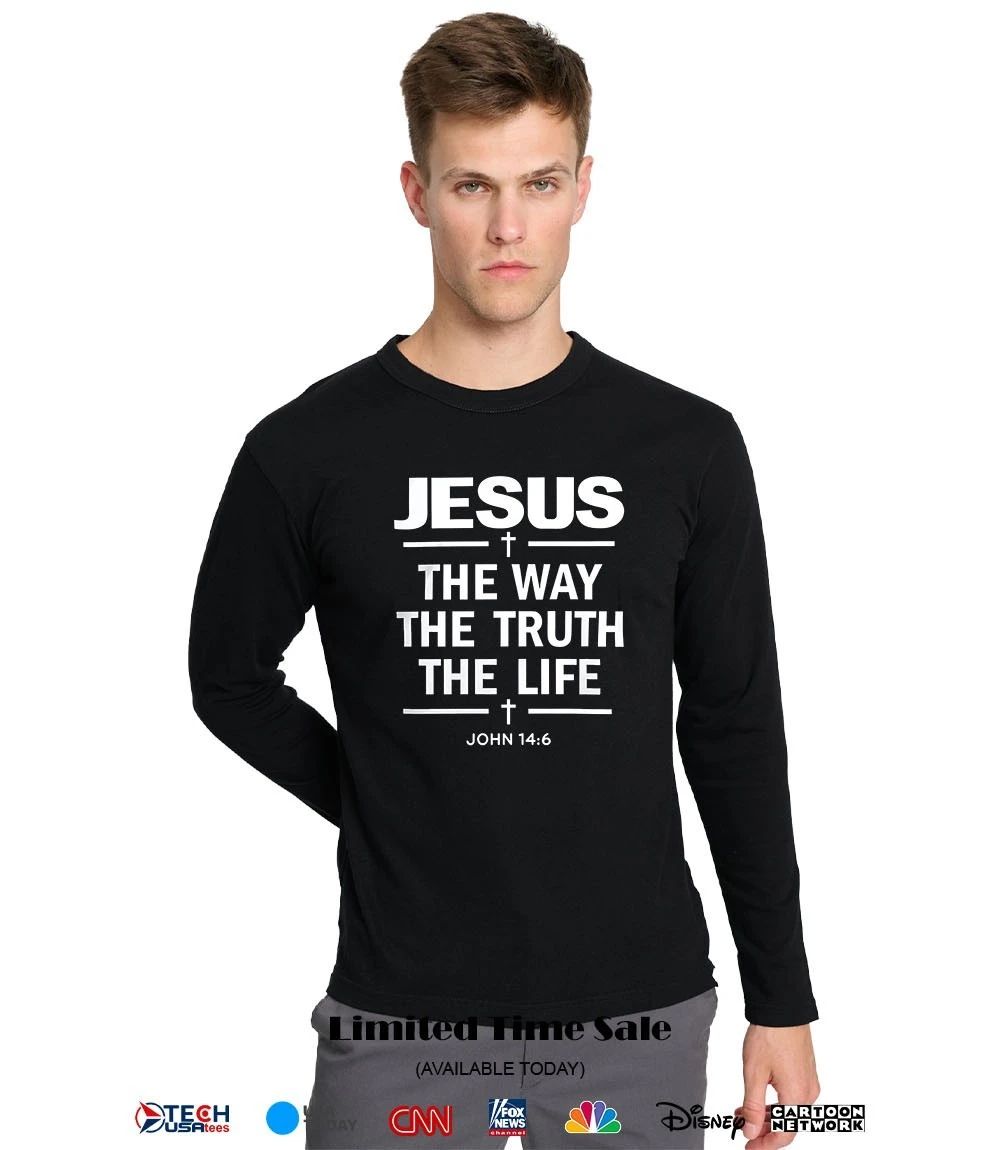 Jesus the way the truth the life 2026 shirt
