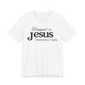 Wrapped in Jesus Unisex jersey T-Shirt | Christian Faith Tee, Wonderfully Made.