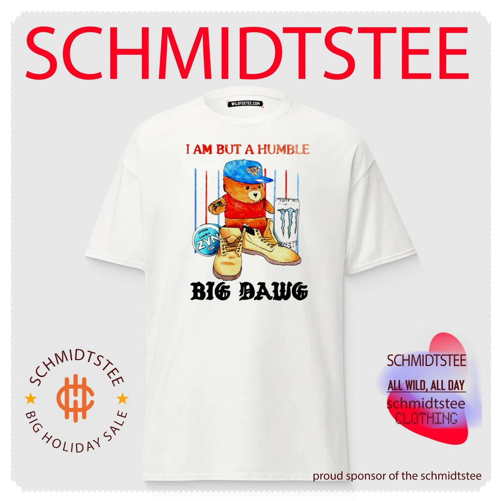 Bear I am but a humble big dawg shirt