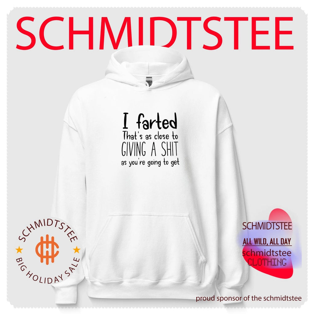I farted that’s as clode to giving a shit as you’re going to get shirt