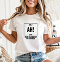 Funny Science The Element of Surprise T-Shirt - Funny Meme Lover Gift Unisex Tee