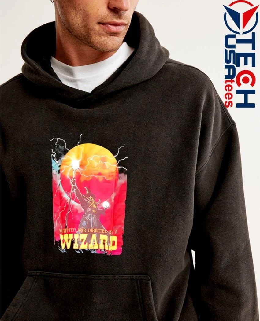 Written and directed by a Wizard shirt