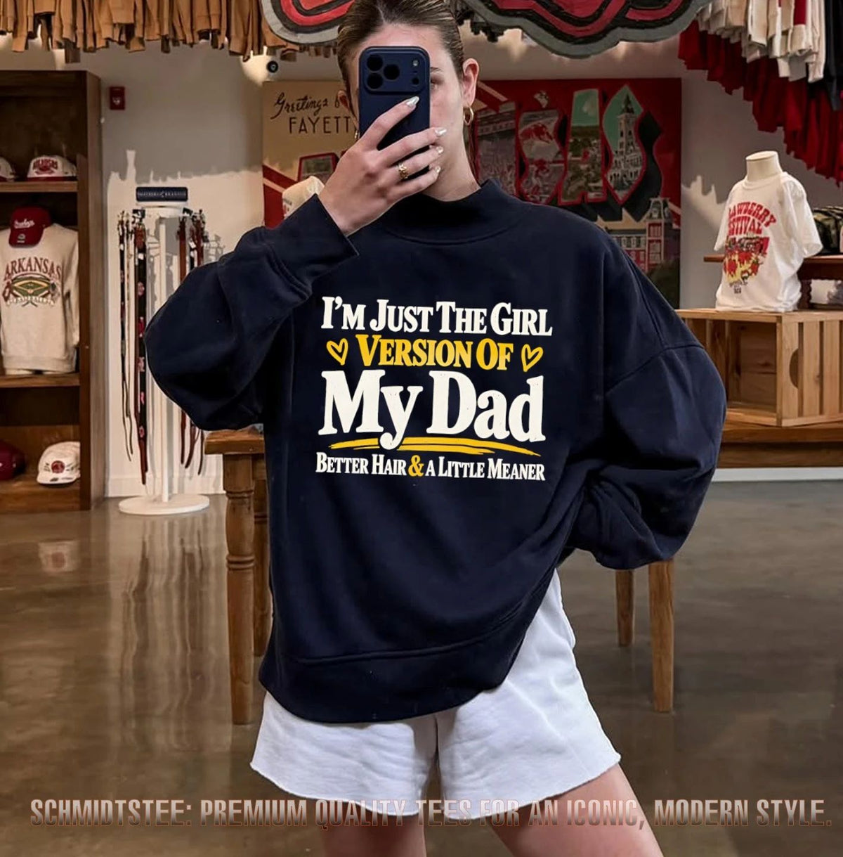 I’m just the girl version of my dad better haird & a little meaner shirt