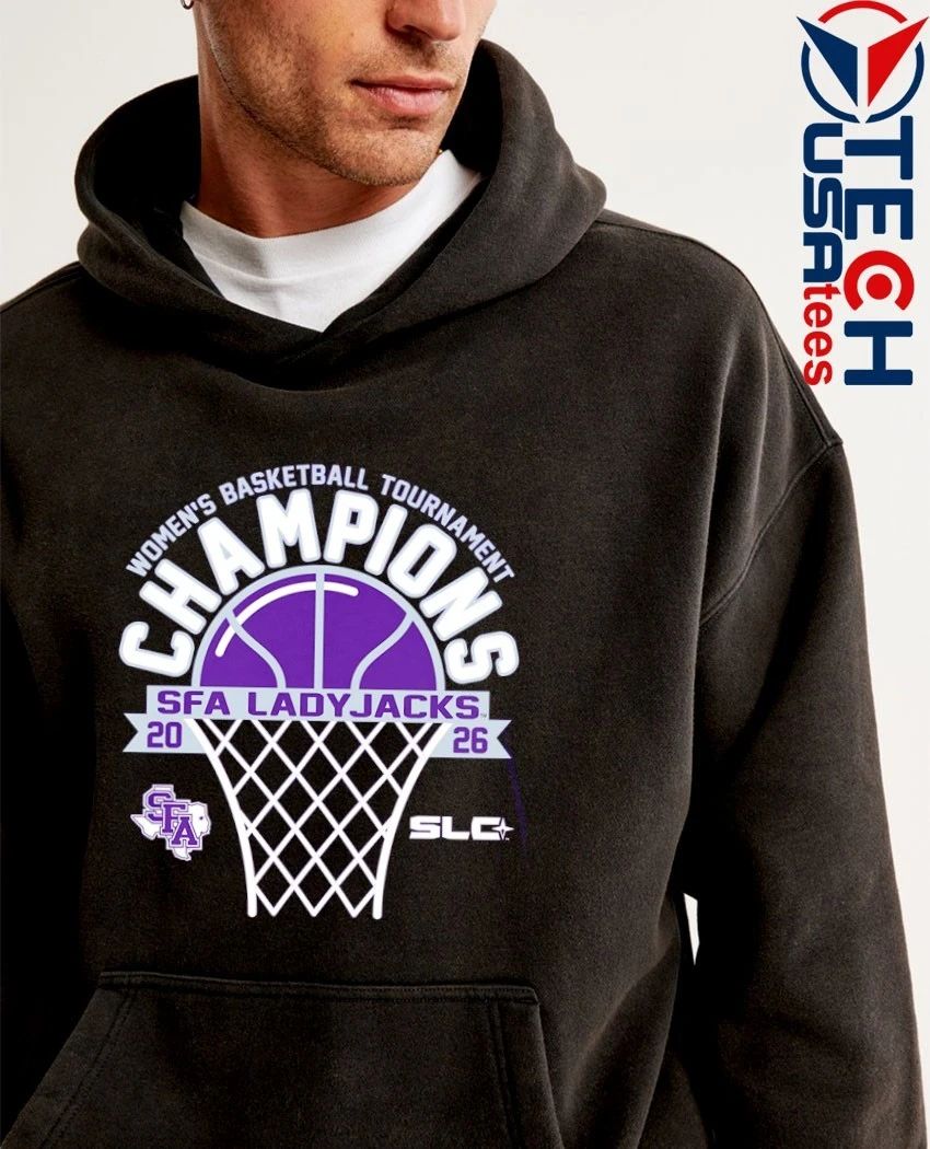 Stephen F Austin Ladyjacks 2026 Southland Conference Women’s Basketball Tournament Champions shirt