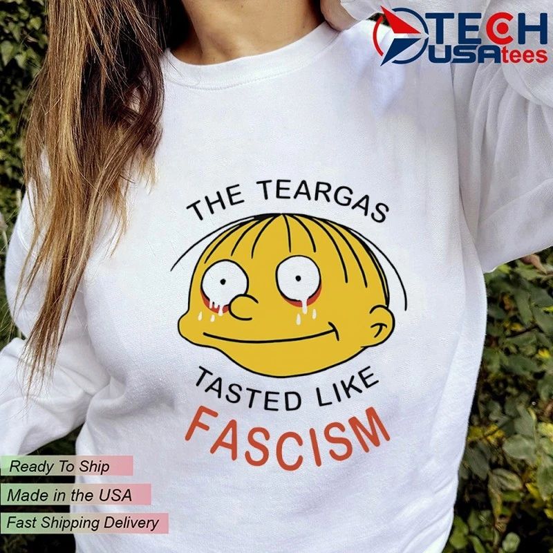 The Teargas Tastes like Fascism shirt by chocolatecoup