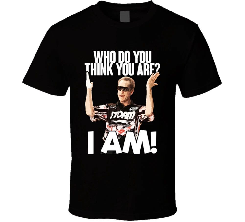 Peter Weber Who Do You Think You Are Bowling Quote T Shirt