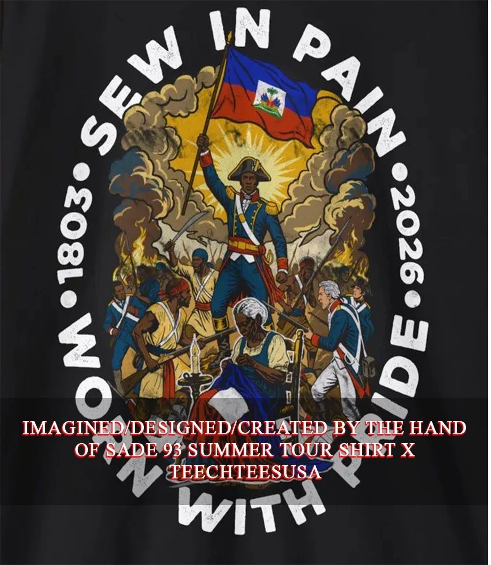 Sewn in Pain Worn with Pride Haitian Independence shirt