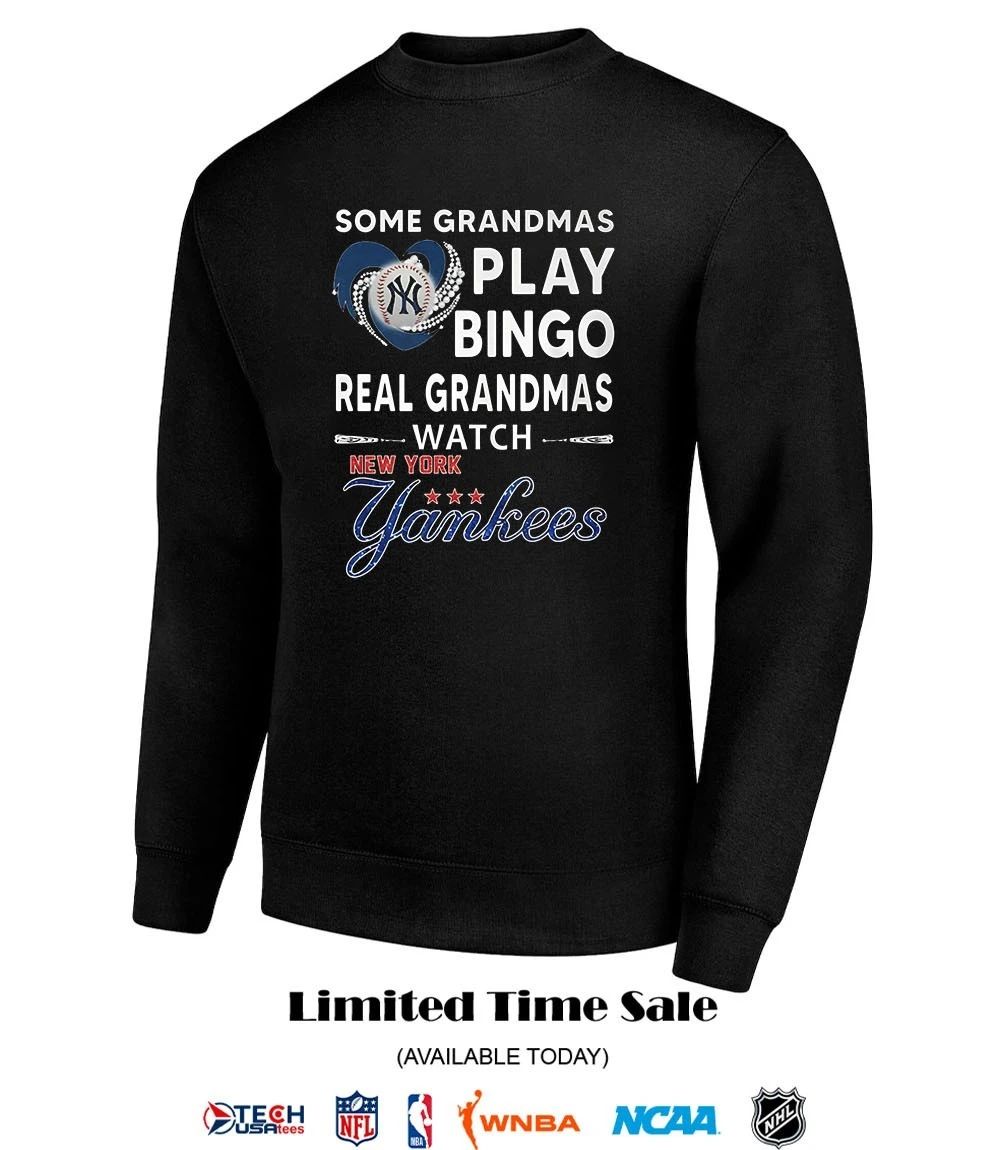 Some grandmas play bingo real grandmas watch New York Yankees shirt