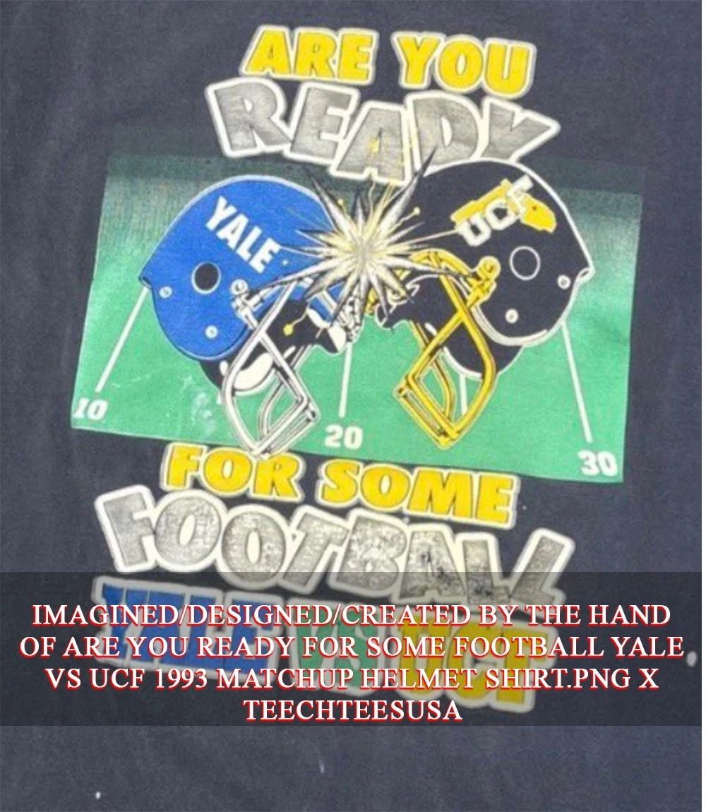 Are you ready for some Football Yale vs UCF 1993 matchup helmet shirt