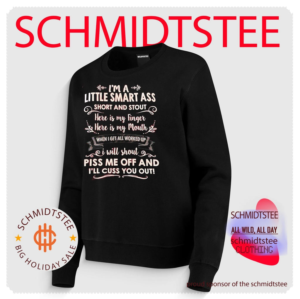 I’m a little smart ass short and stout here is my finger here is my mouth when I get all worked up shirt