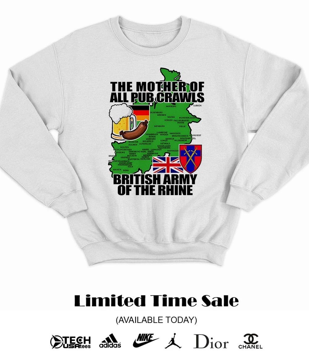 The Mother of All Pub Crawls British Army of the Rhine shirt