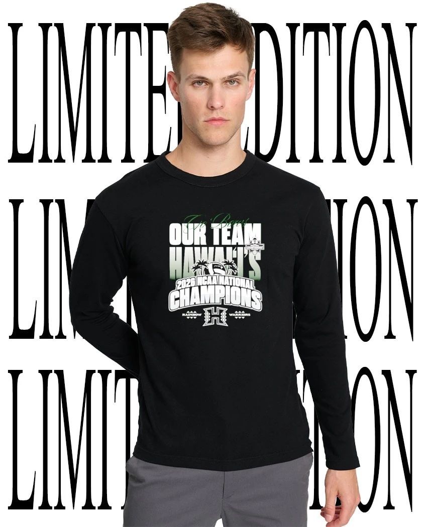 Hawaii Rainbow Warriors 2026 Men’s Volleyball NCAA National Champions go Bows our team shirt