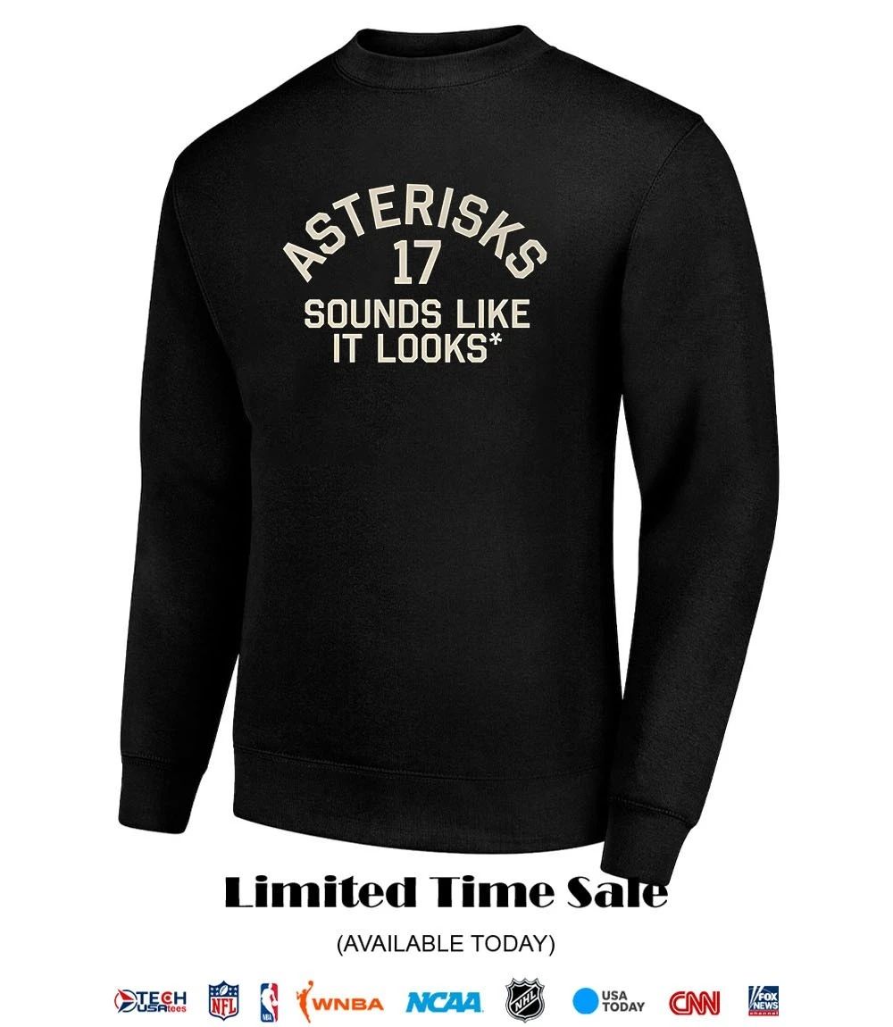 Asterisks 17 sounds like it looks shirt