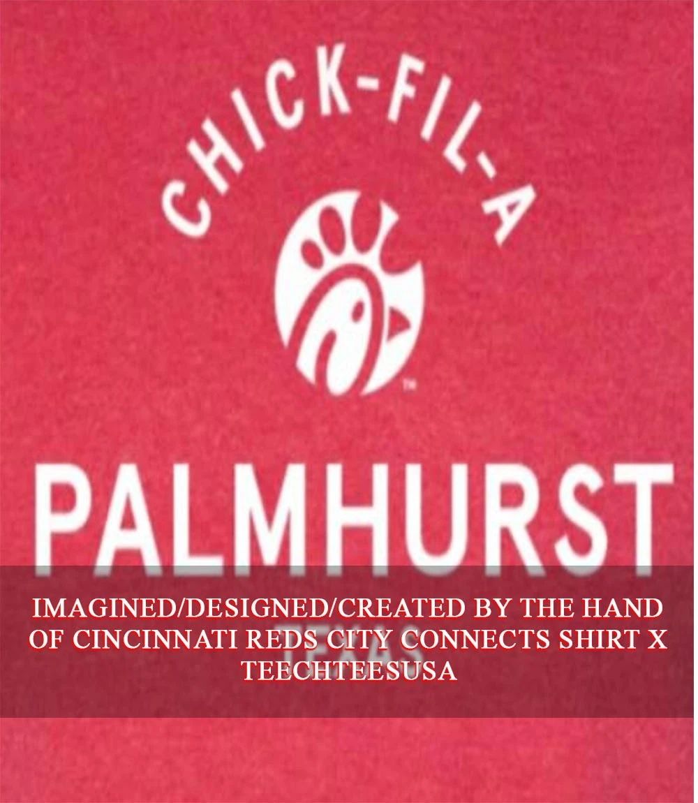 Chick-fil-A Palmhurst Texas shirt
