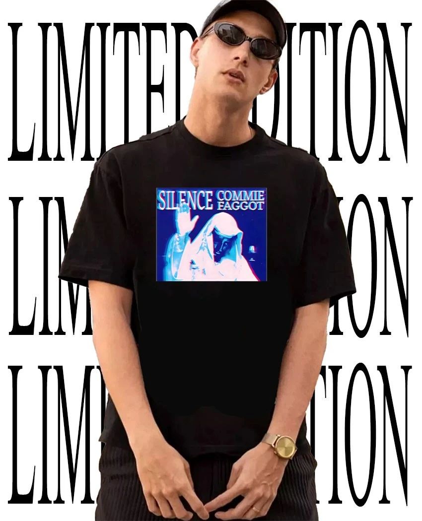 Silence Commie Faggot shirt