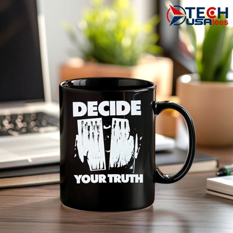 Decide your truth shirt
