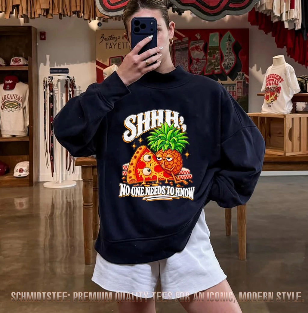 Shhh No One Needs To Know Pineapple Pizza shirt