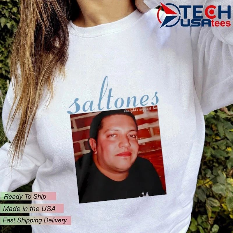 Saltones tonights biggest loser shirt