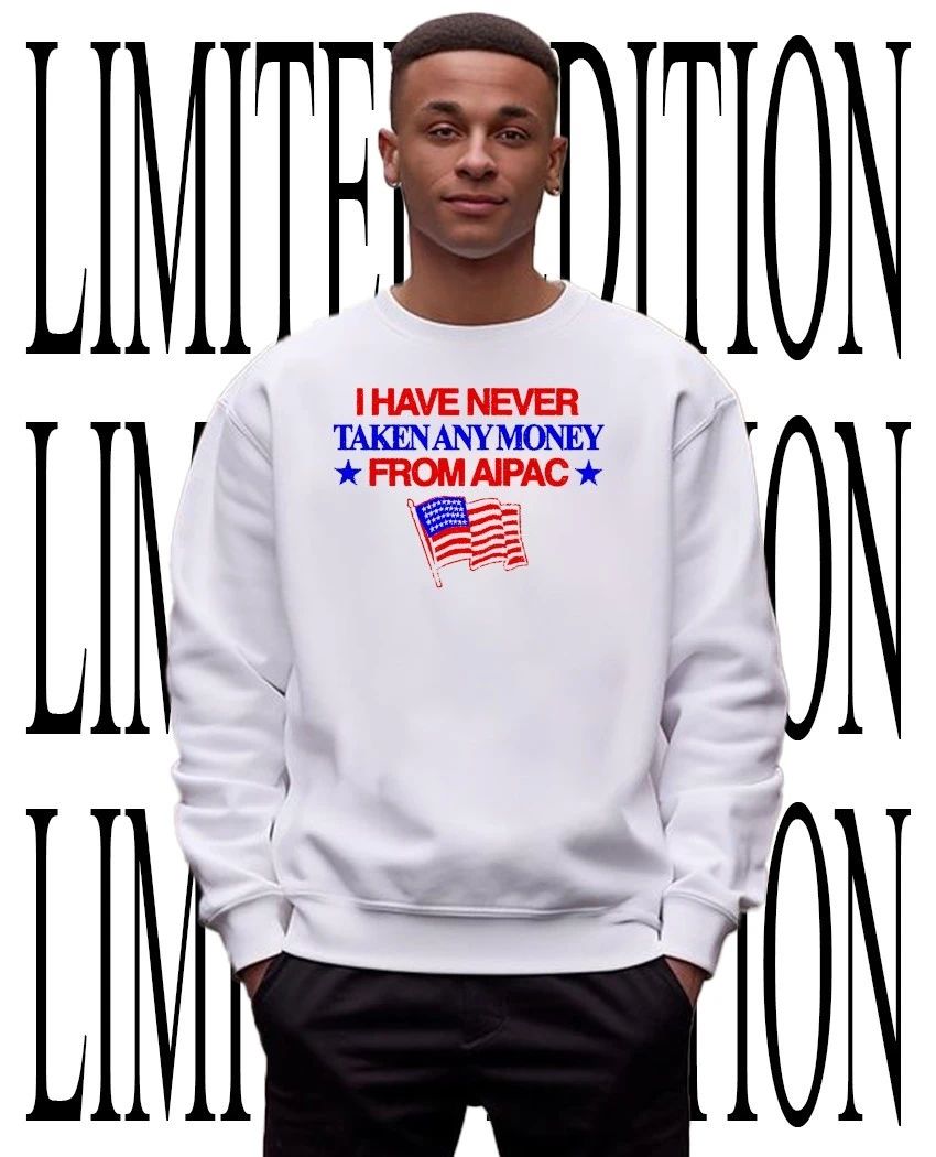 I Have Never Taken Any Money From Aipac American Flag Stars Political Protest Shirt